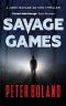 [John Savage Action Thriller 02] • Savage Games (John Savage Action Thriller Book 2)